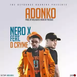 Nero X - Adonko ft. Dr Cryme